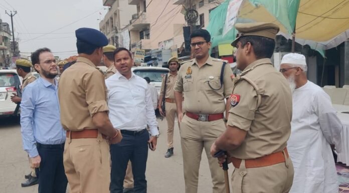 अलविदा जुमे को लेकर डीएम-एसपी सतर्क: अजीमुल्लाह चौराहा सहित संवेदनशील क्षेत्रों का निरीक्षण